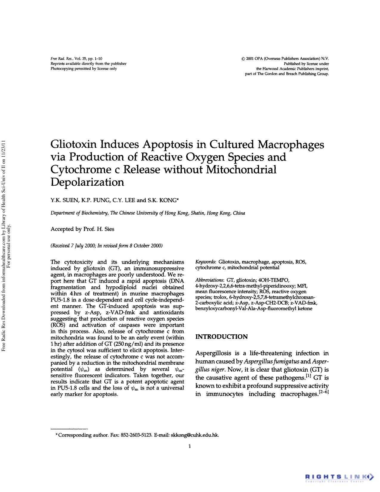 Gliotoxin induces apoptosis in cultured macrophages via production of reactive oxygen species and cytochrome c release without mitochondrial depolarization by Y.K. Suen K.P. Fung C.Y. Lee & S.K. Kong