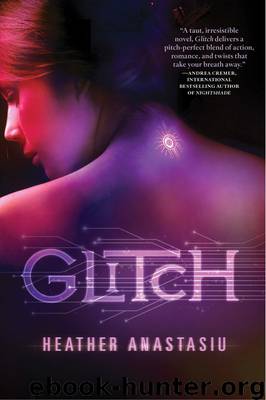 Glitch (Glitch - Trilogy) by Anastasiu Heather