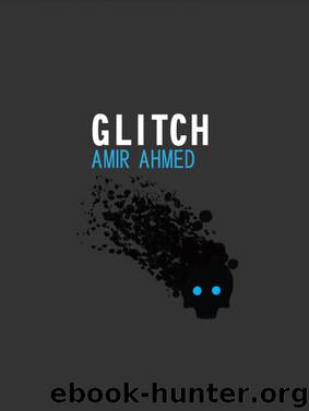 Glitch by Amir Ahmed