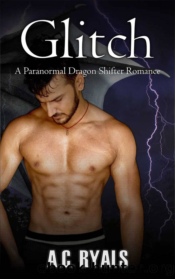 Glitch: A Paranormal Dragon Shifter Romance by Ryals A.C
