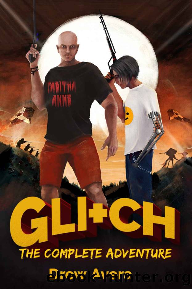 Glitch: The Complete Adventure by Drew Avera