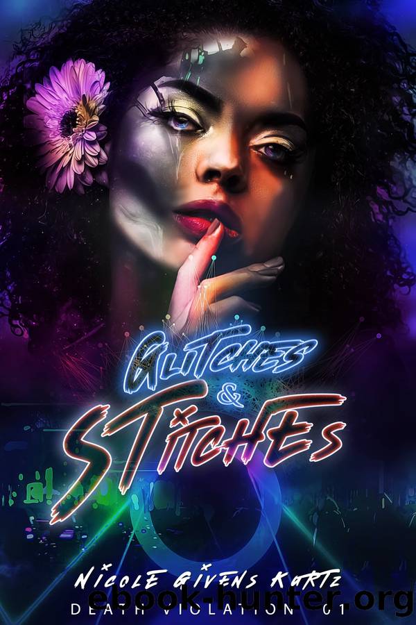 Glitches & Stitches by Nicole Kurtz