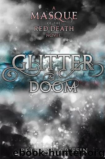 Glitter & Doom: A Masque of the Red Death Story by Griffin Bethany