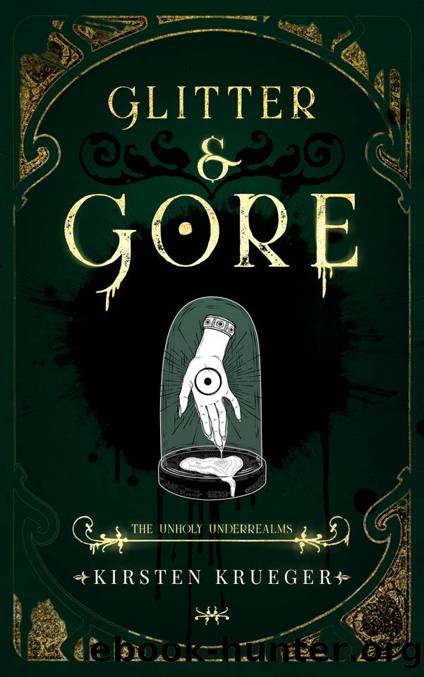 Glitter and Gore: A Vampire Romance (The Unholy Underrealms Book 1) by Kirsten Krueger