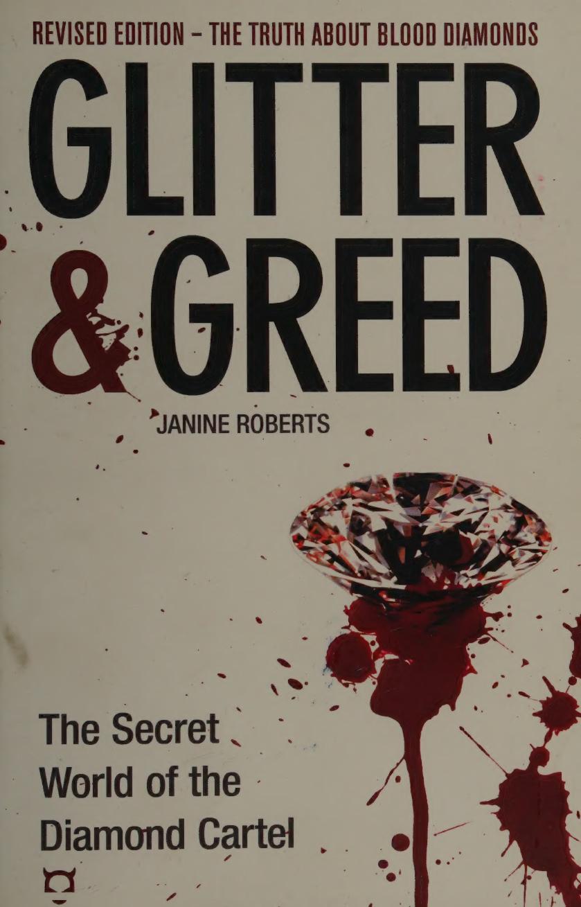 Glitter and Greed - The Secret World of Diamond Cartel - The Truth about Blood Diamonds (Revised Edition) by Janine Roberts