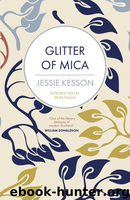 Glitter of Mica by Jessie Kesson