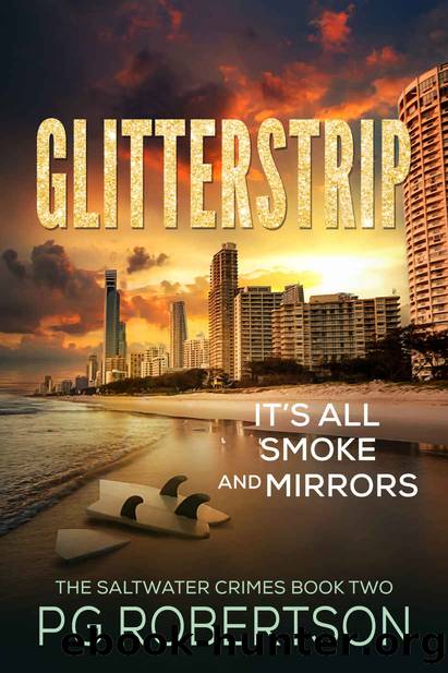 GlitterStrip: It's all Smoke and Mirrors (The Saltwater Crimes Book 2) by P G Robertson