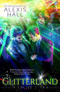 Glitterland (Spires Book 1) by Alexis Hall