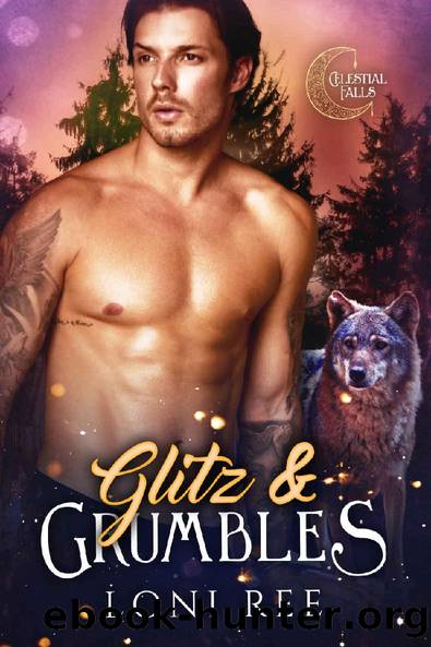 Glitz & Grumbles (Celestial Falls Book 5) by Loni Ree