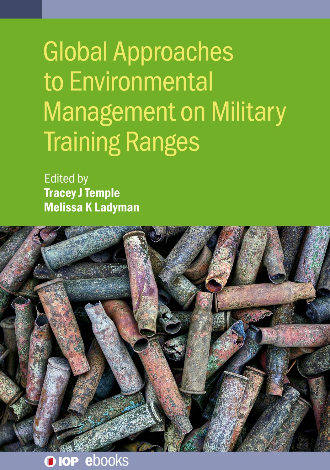 Global Approaches to Environmental Management on Military Training Ranges by Tracey J. Temple Melissa K. Ladyman