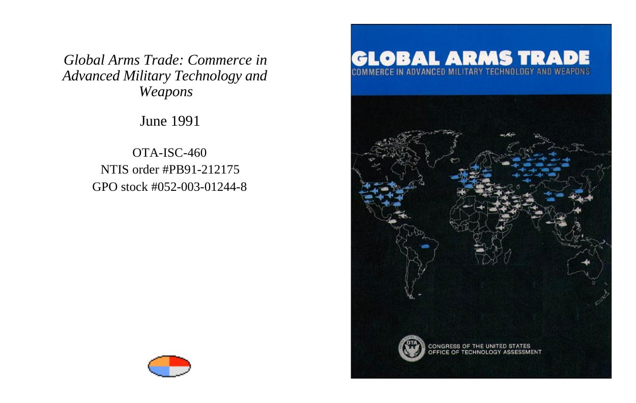 Global Arms Trade: Commerce in Advanced Military Technology and Weapons by International Security & Commerce Program (William Keller)