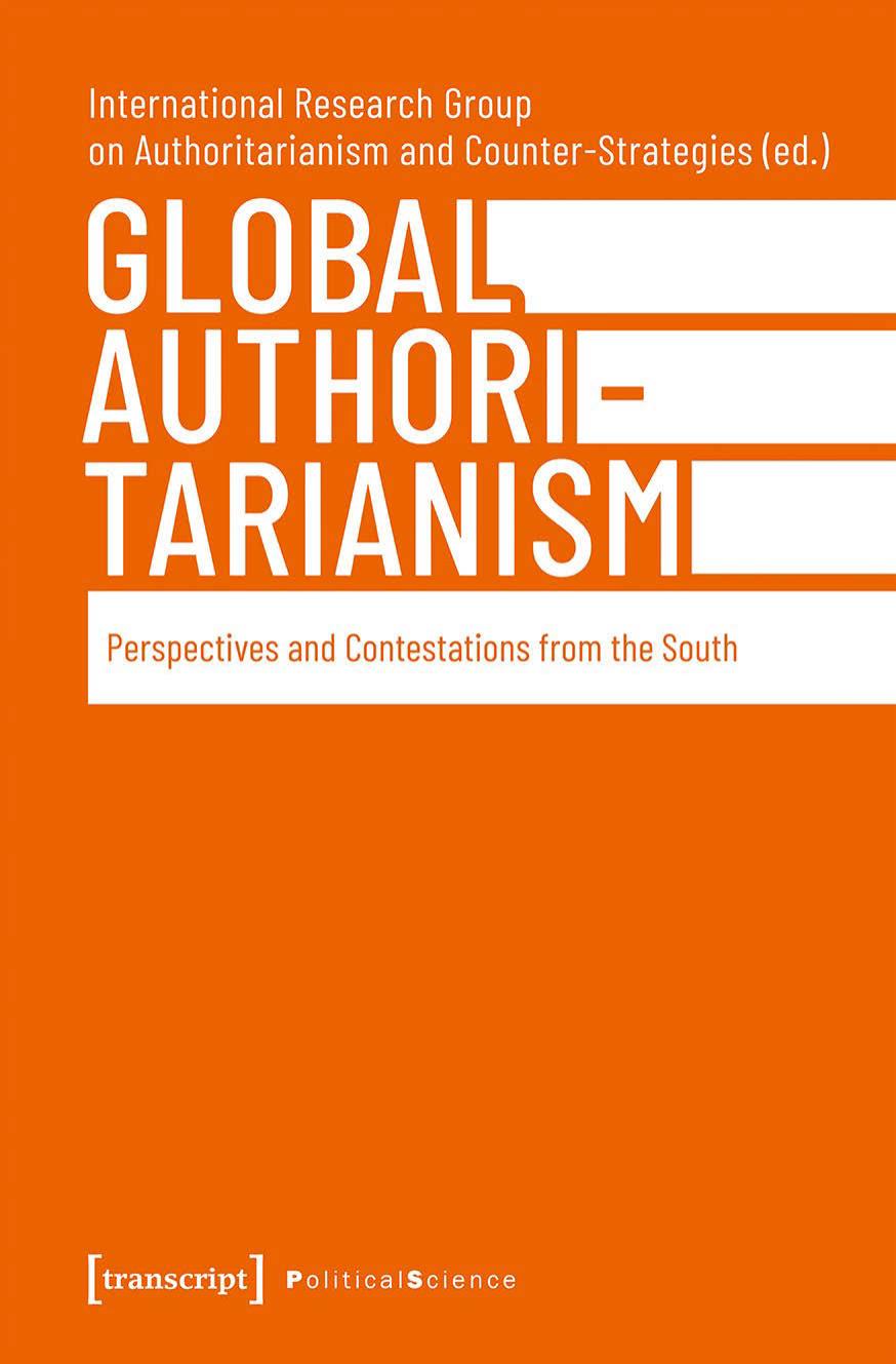 Global Authoritarianism: Perspectives and Contestations from the South by International Research Group on Authoritarianism and Counter-Strategies (editor)