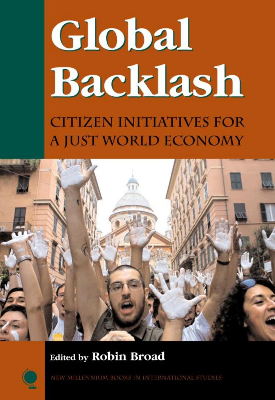 Global Backlash: Citizen Initiatives for a Just World Economy by Robin Broad (editor)