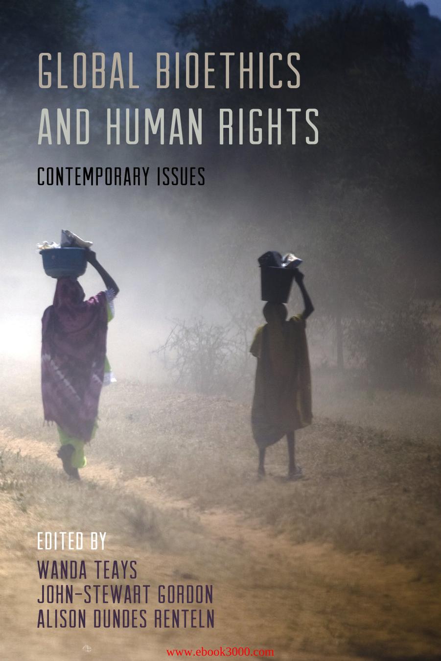 Global Bioethics and Human Rights: Contemporary Issues by Unknow