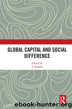 Global Capital and Social Difference by V. Sujatha