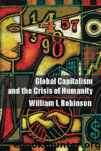Global Capitalism and the Crisis of Humanity by William I. Robinson
