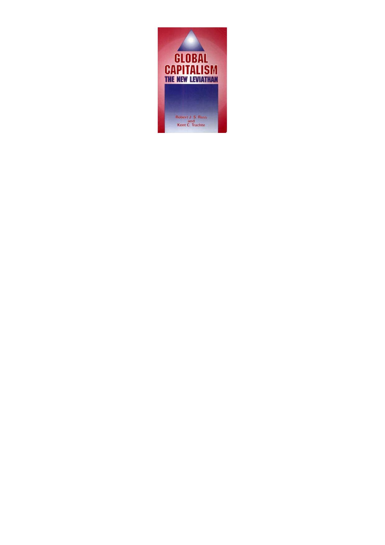 Global Capitalism: The New Leviathan by Robert J. S. Ross Kent C. Trachte