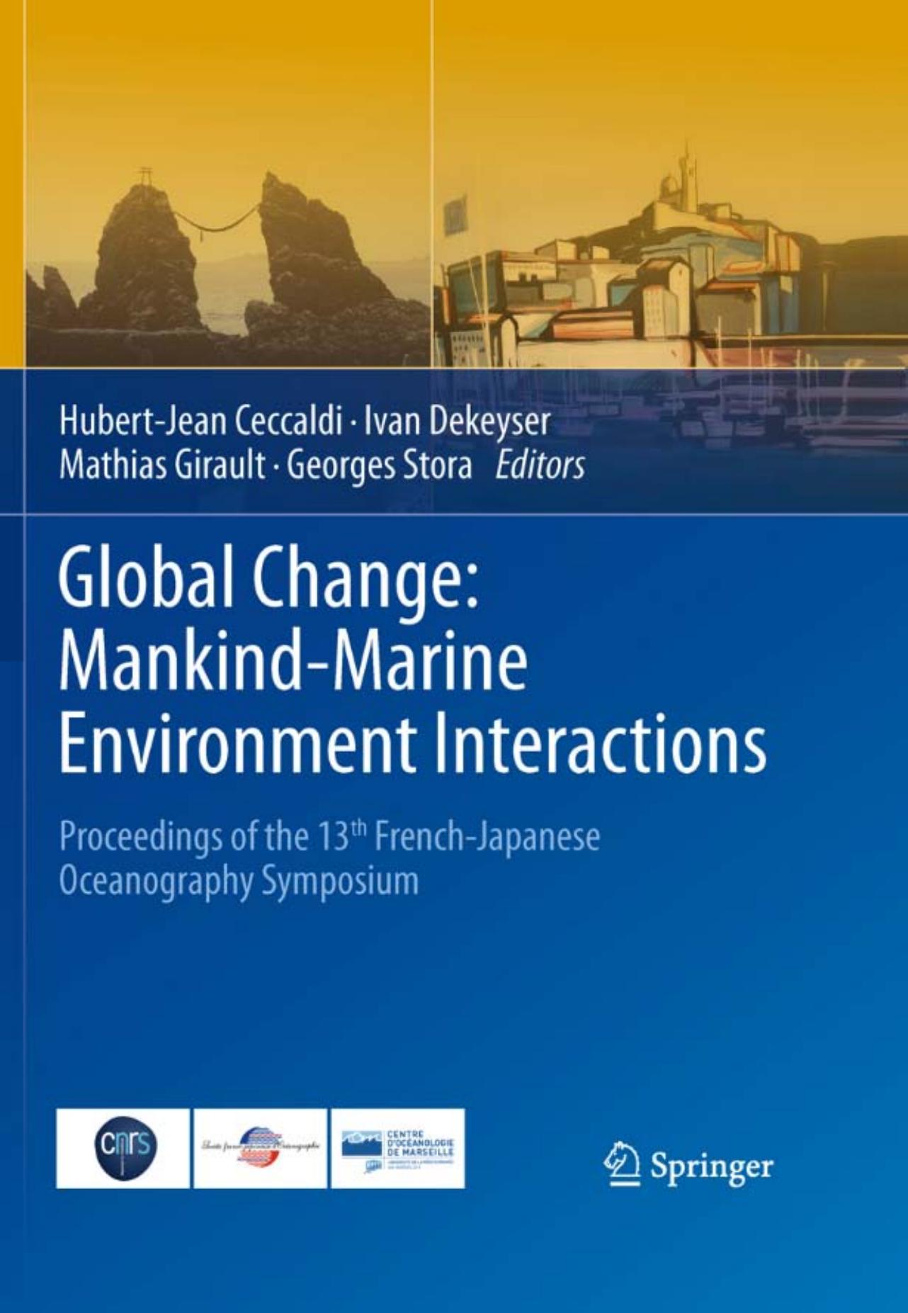 Global Change: Mankind-Marine Environment Interactions: Proceedings of the 13th French-Japanese Oceanography Symposium by unknow