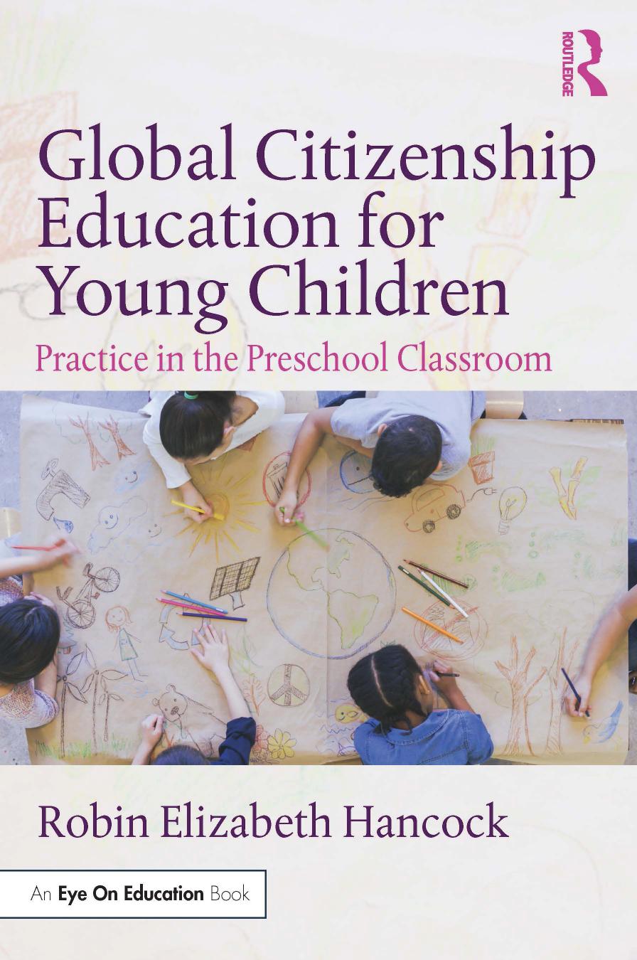 Global Citizenship Education for Young Children: Practice in the Preschool Classroom by Robin Elizabeth Hancock