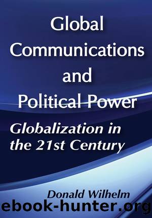 Global Communications and Political Power by Donald Wilhelm