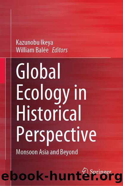 Global Ecology in Historical Perspective: Monsoon Asia and Beyond by Kazunobu Ikeya & William Balée