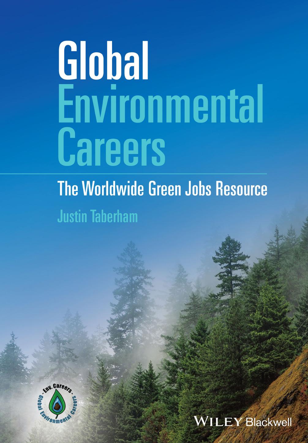 Global Environmental Careers: The Worldwide Green Jobs Resource by Justin Taberham