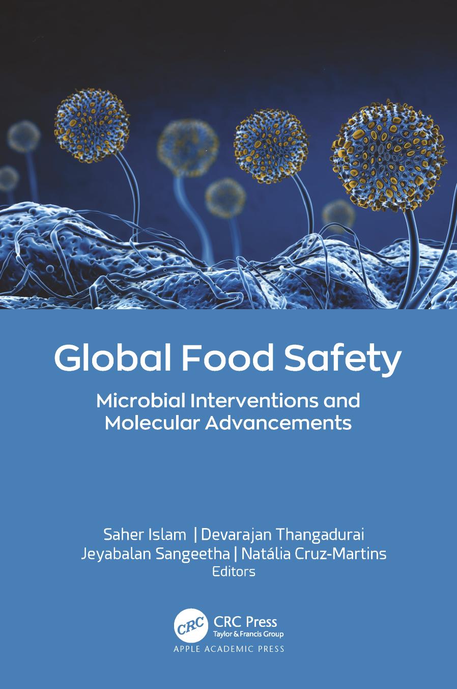 Global Food Safety: Microbial Interventions and Molecular Advancements by Saher Islam Devarajan Thangadurai Jeyabalan Sangeetha Natália Cruz-Martins