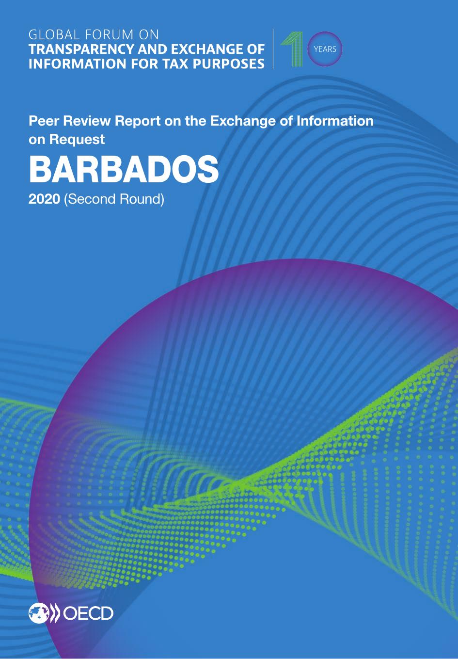 Global Forum on Transparency and Exchange of Information for Tax Purposes: Barbados 2020 (second round) : peer review report on the exchange of information on request by OECD