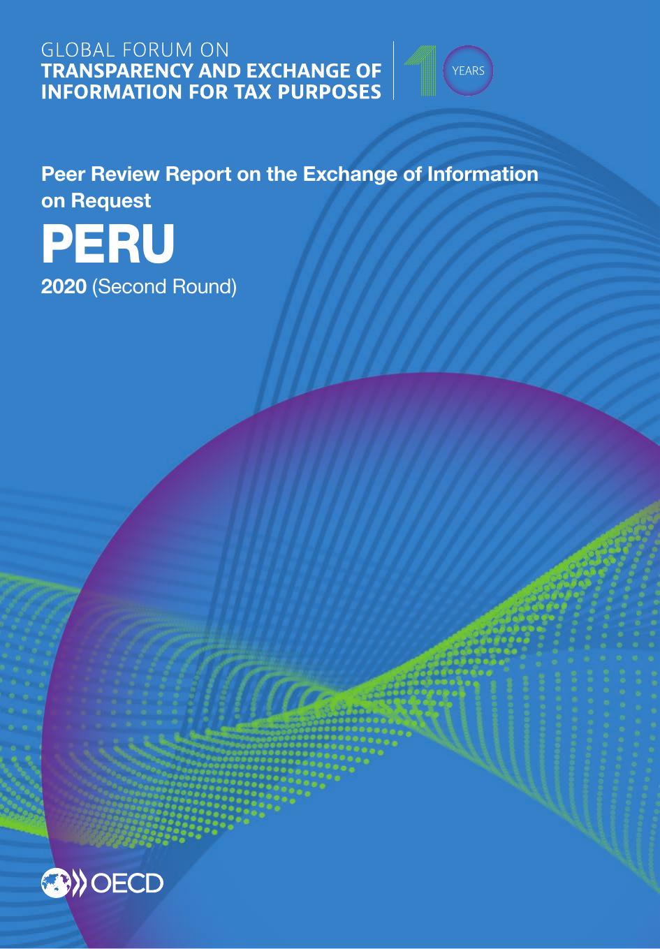 Global Forum on Transparency and Exchange of Information for Tax Purposes: Peru 2020 (second round) : peer review report on the exchange of information on request by OECD