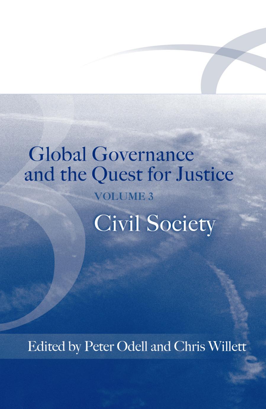Global Governance And The Quest For Justice: Civil Society by Peter Odell Chris Willett