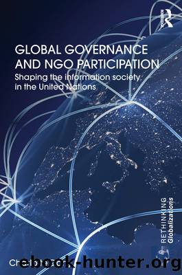 Global Governance and Ngo Participation: Shaping the Information Society in the United Nations by Charlotte Dany