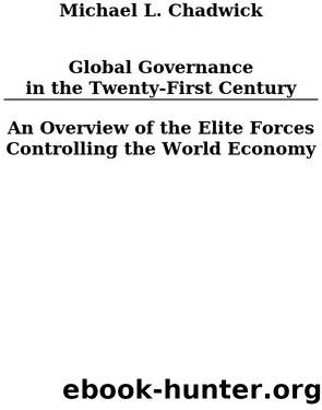Global Governance in the Twenty First Century. Appendix A by Michael L. Chadwick