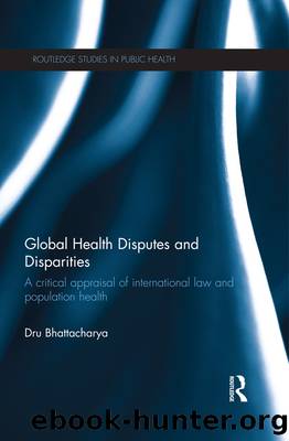 Global Health Disputes and Disparities by Bhattacharya Dru;