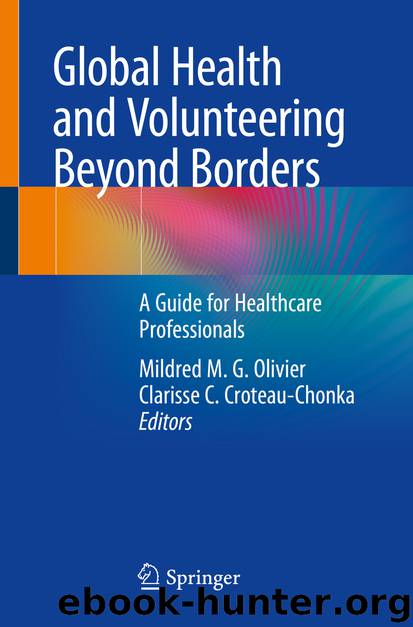 Global Health and Volunteering Beyond Borders by Mildred M. G. Olivier & Clarisse C. Croteau-Chonka
