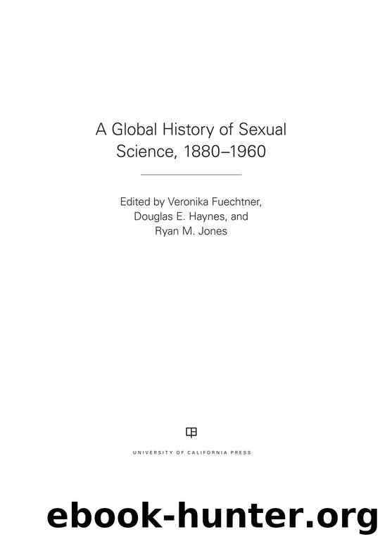 Global History of Sexual Science, 1880-1960 by Fuechtner Veronika