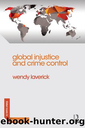 Global Injustice and Crime Control by Wendy Laverick