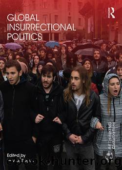 Global Insurrectional Politics by Nevzat Soguk