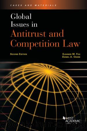 Global Issues in Antitrust and Competition Law by Fox Eleanor M.;Crane Daniel A.; & Daniel A Crane