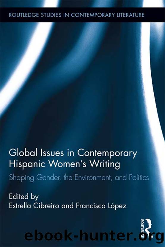Global Issues in Contemporary Hispanic Women's Writing by Cibreiro Estrella;López Francisca;