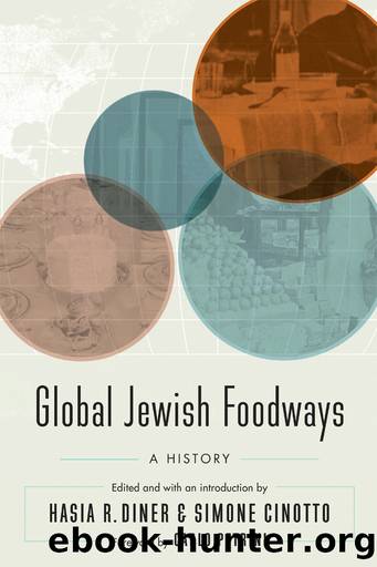 Global Jewish Foodways by Hasia R. Diner