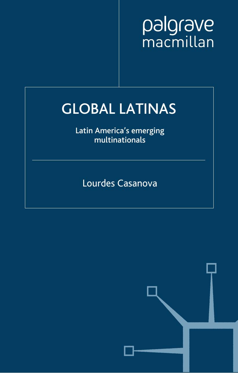 Global Latinas: Latin America's Emerging Multinationals (INSEAD Business Press) by Lourdes Casanova