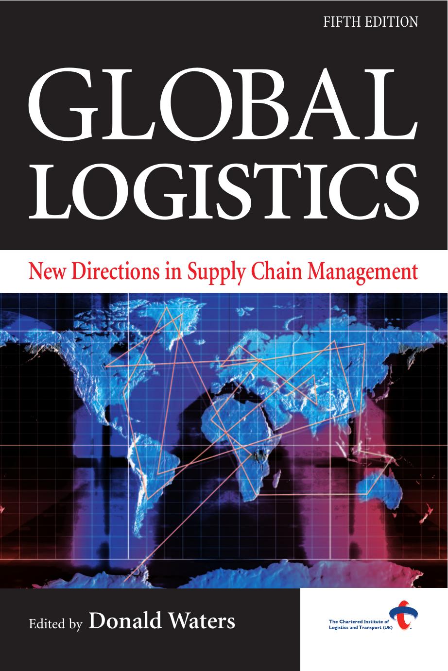 Global Logistics: New Directions in Supply Chain Management by Donald Waters