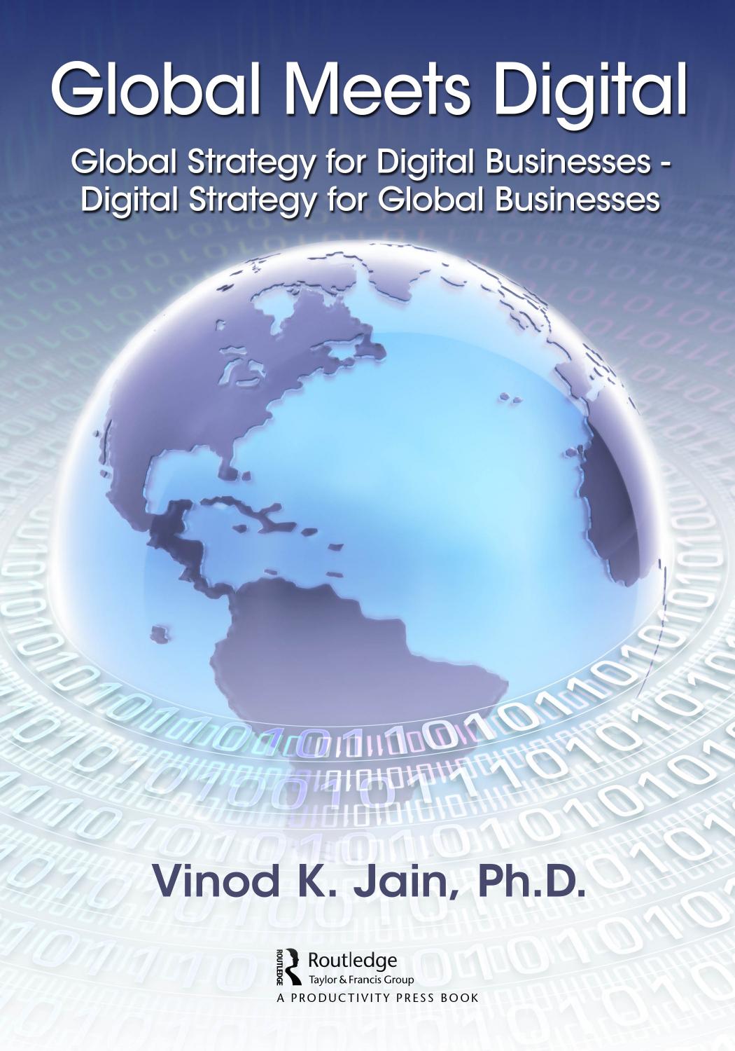 Global Meets Digital: Global Strategy for Digital Businesses - Digital Strategy for Global Businesses by Vinod K. Jain