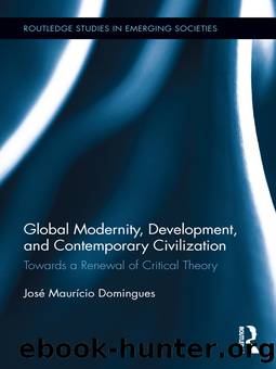 Global Modernity, Development, and Contemporary Civilization by José Maurício Domingues