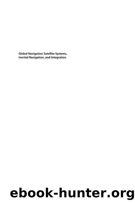 Global Navigation Satellite Systems, Inertial Navigation, and Integration by Unknown