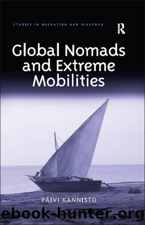 Global Nomads and Extreme Mobilities by Päivi Kannisto