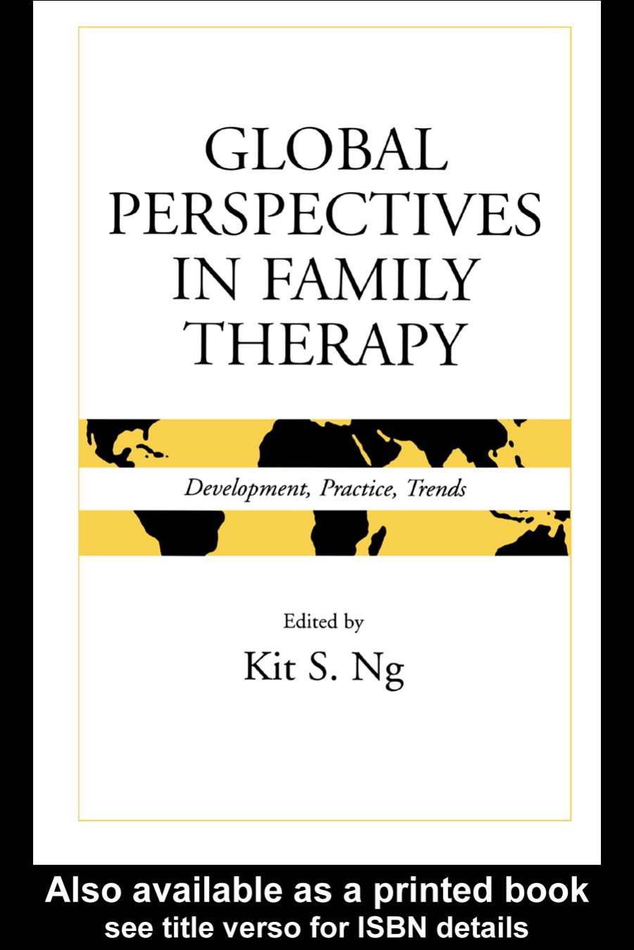 Global Perspectives in Family Therapy: Development, Practice, Trends by Kit S. Ng