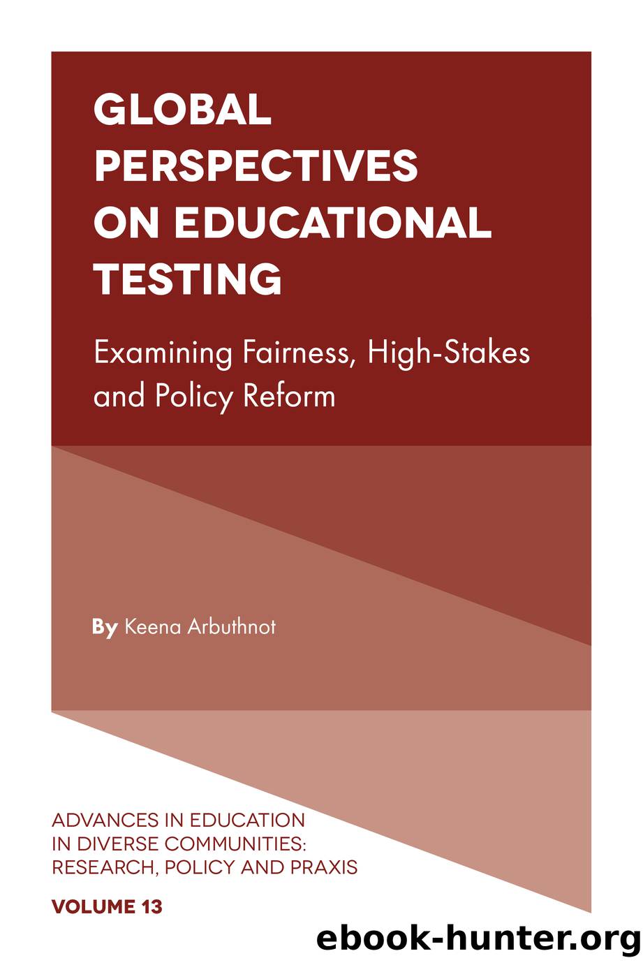 Global Perspectives on Educational Testing by Arbuthnot Keena;