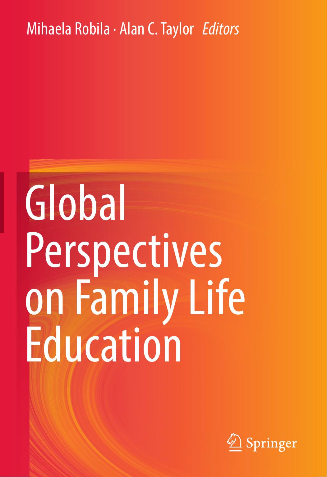 Global Perspectives on Family Life Education by Mihaela Robila Alan C. Taylor