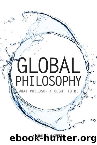 Global Philosophy by Nicholas Maxwell